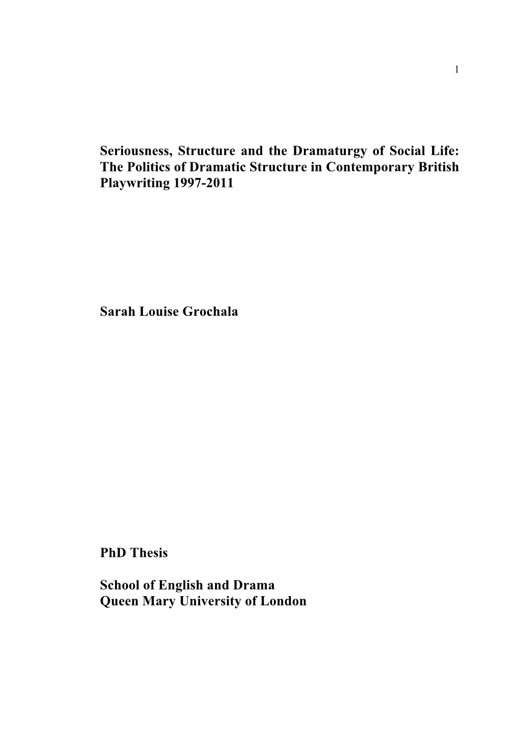 The Politics of Dramatic Structure in Contemporary British Playwriting 1997-2011