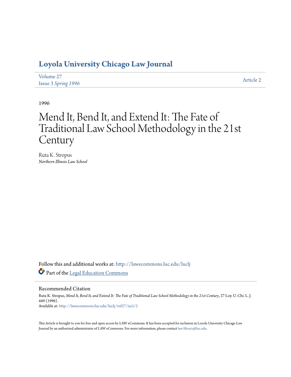 Mend It, Bend It, and Extend It: the Fate of Traditional Law School Methodology in the 21St Century, 27 Loy