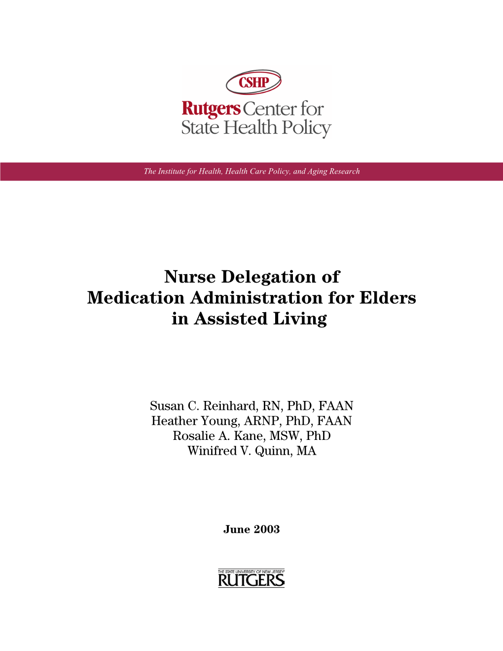 Nurse Delegation of Medication Administration for Elders in Assisted Living Iv Rutgers Center for State Health Policy, June 2003 Table of Contents