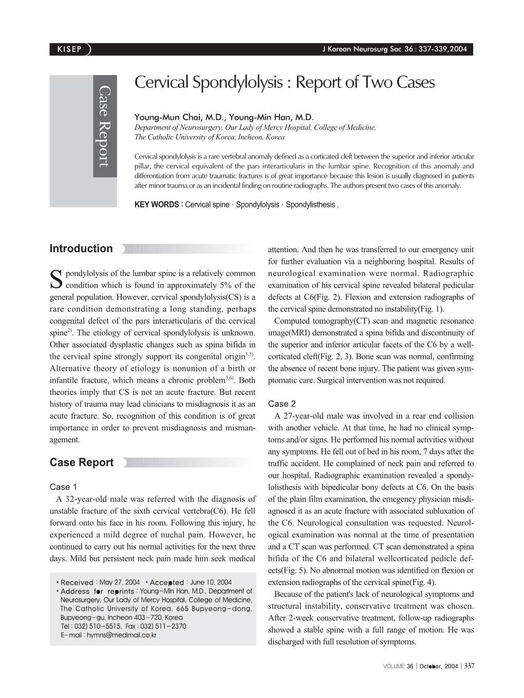 Cervical Spondylolysis : Report of Two Cases