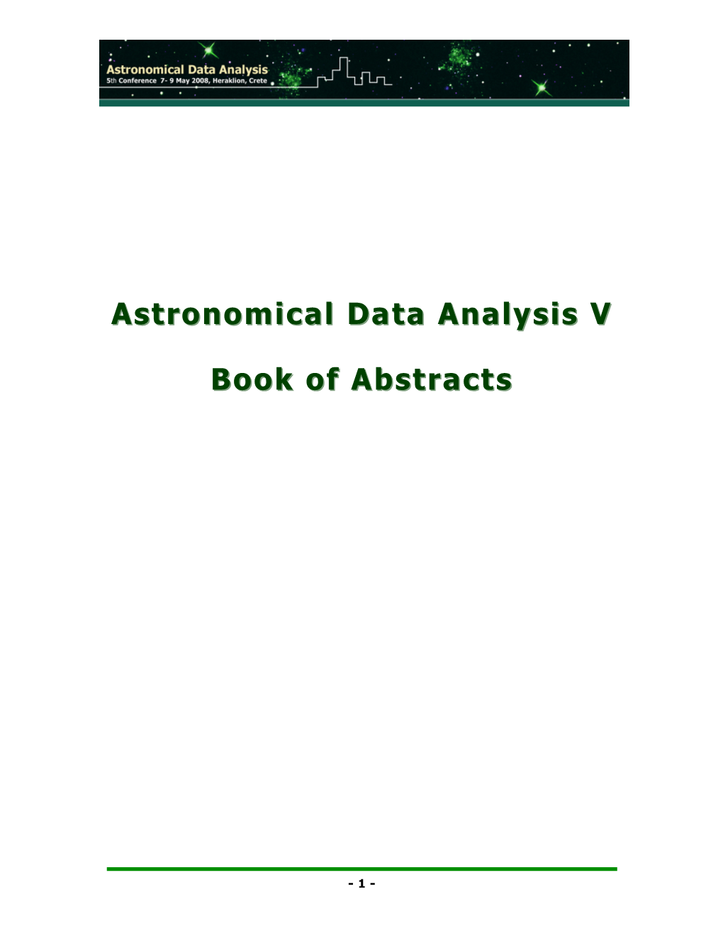 Astronomical Data Analysis V Astronomical Data
