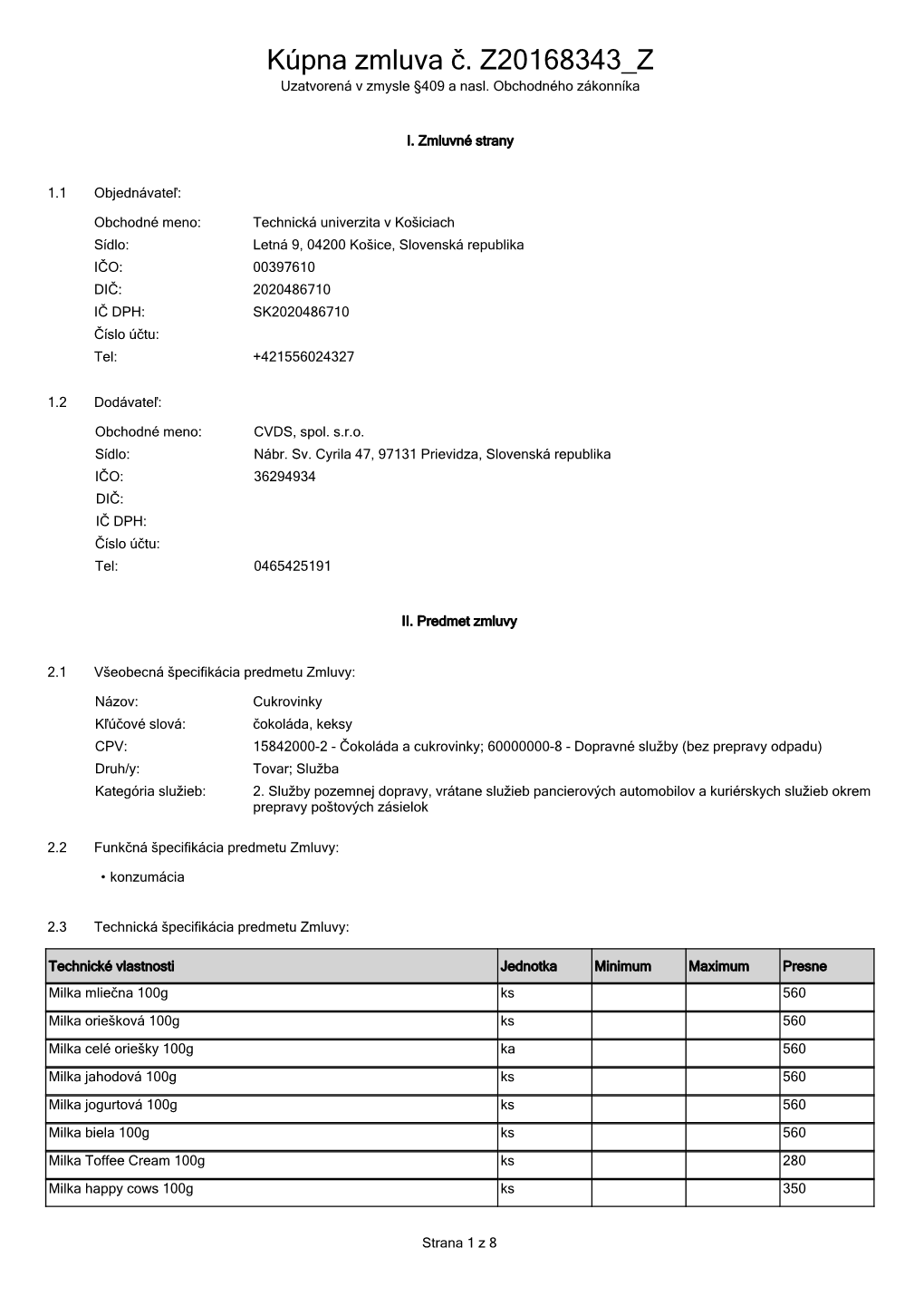 Kúpna Zmluva Č. Z20168343 Z Uzatvorená V Zmysle §409 a Nasl