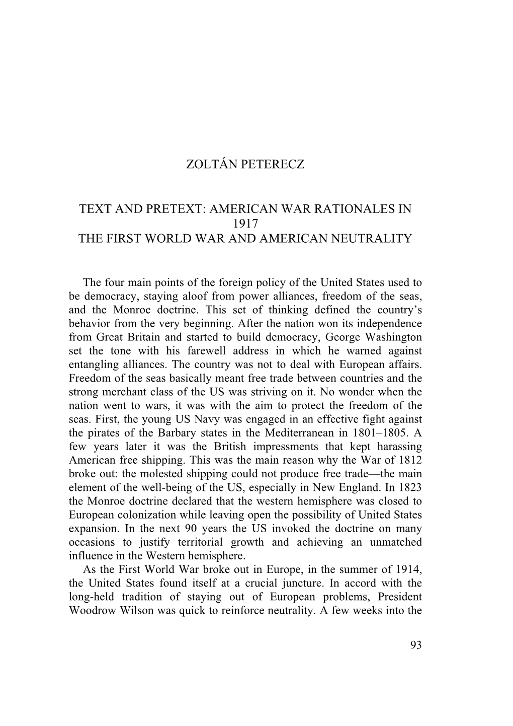 Zoltán Peterecz Text and Pretext: American War Rationales in 1917 the First World War and American Neutrality