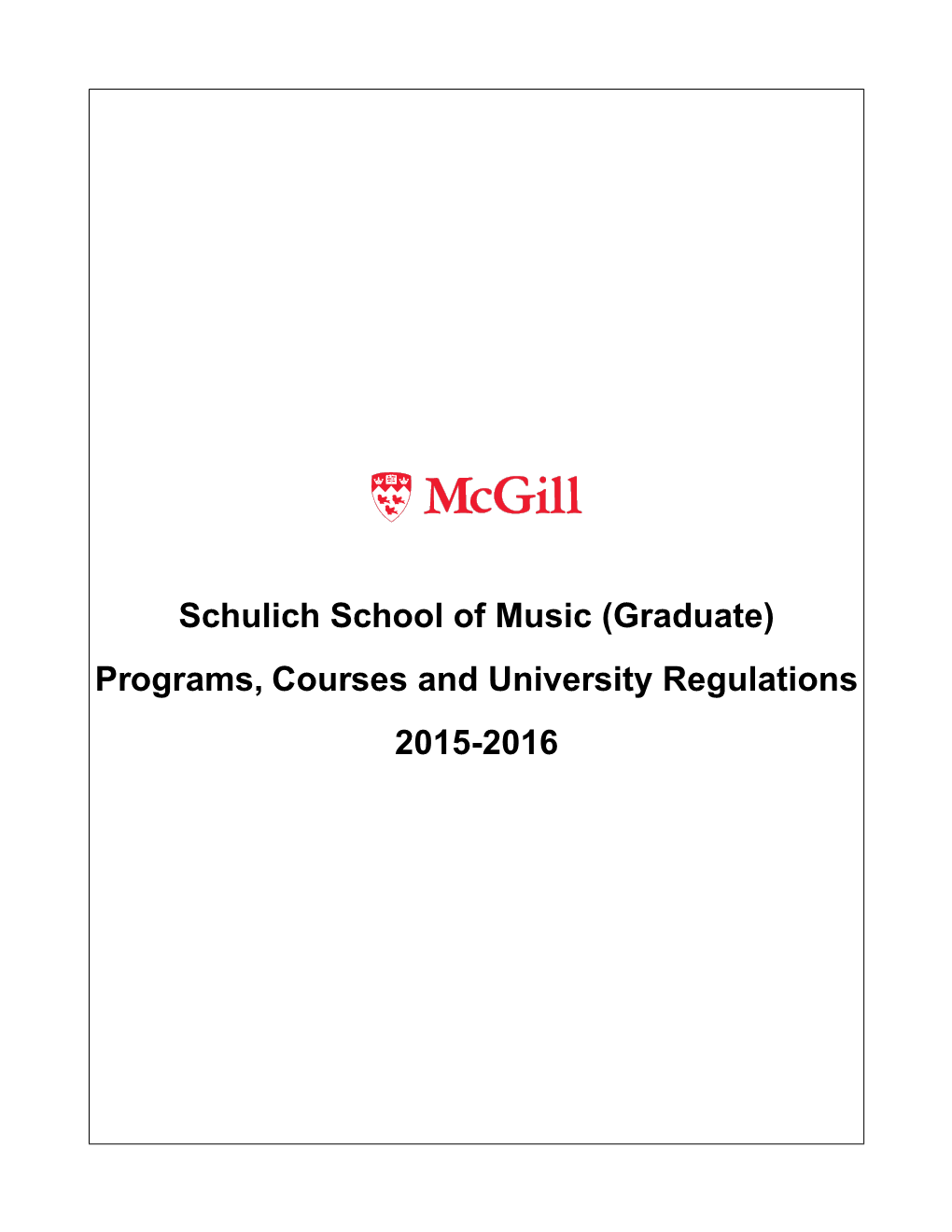 Schulich School of Music (Graduate) Programs, Courses and University Regulations 2015-2016