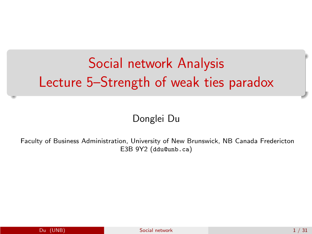 Social Network Analysis Lecture 5–Strength of Weak Ties Paradox