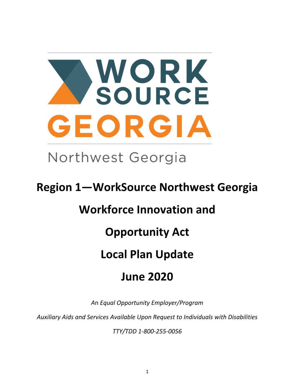 Region 1—Worksource Northwest Georgia Workforce Innovation and Opportunity Act Local Plan Update June 2020
