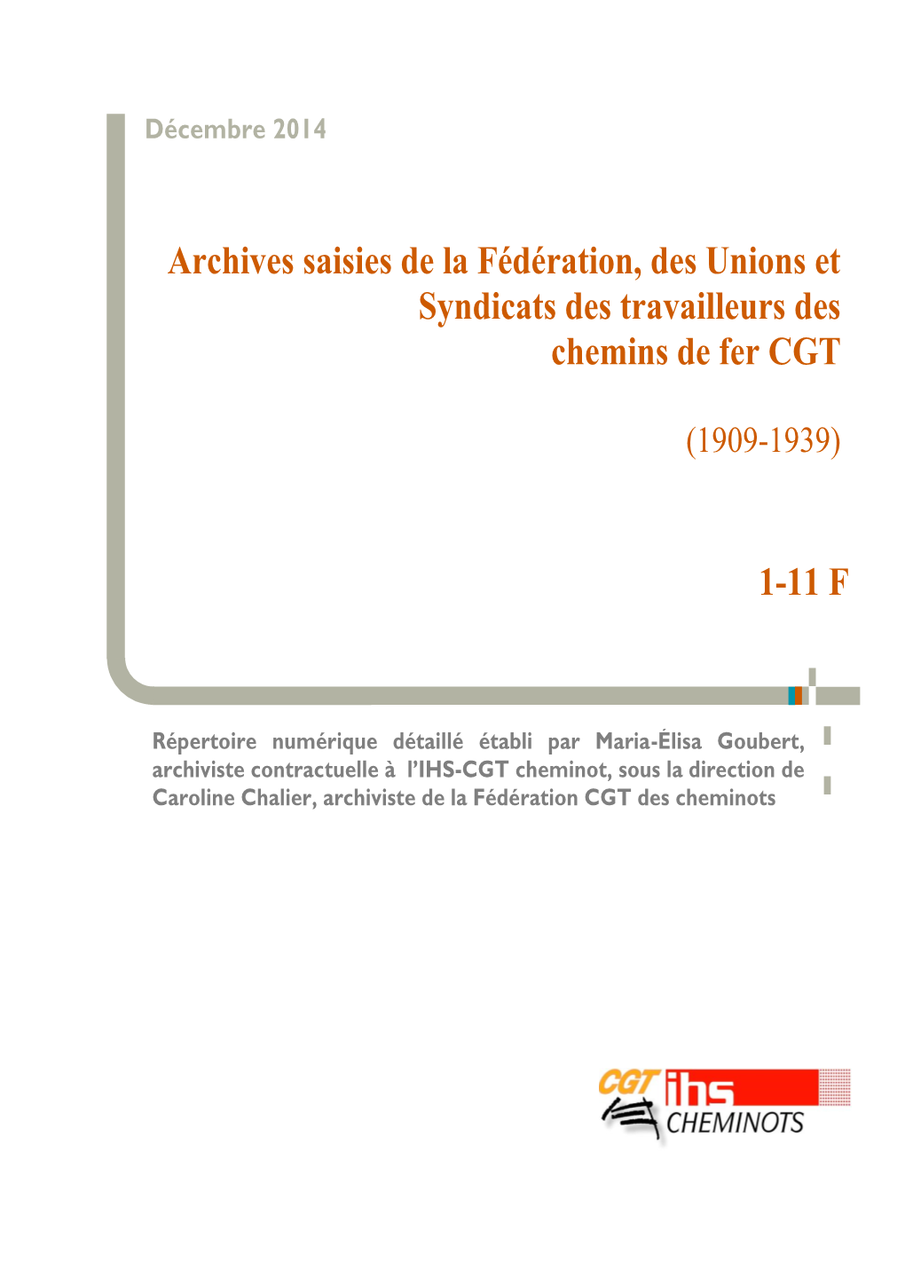Archives Saisies De La Fédération, Des Unions Et Syndicats Des Travailleurs Des Chemins De Fer CGT