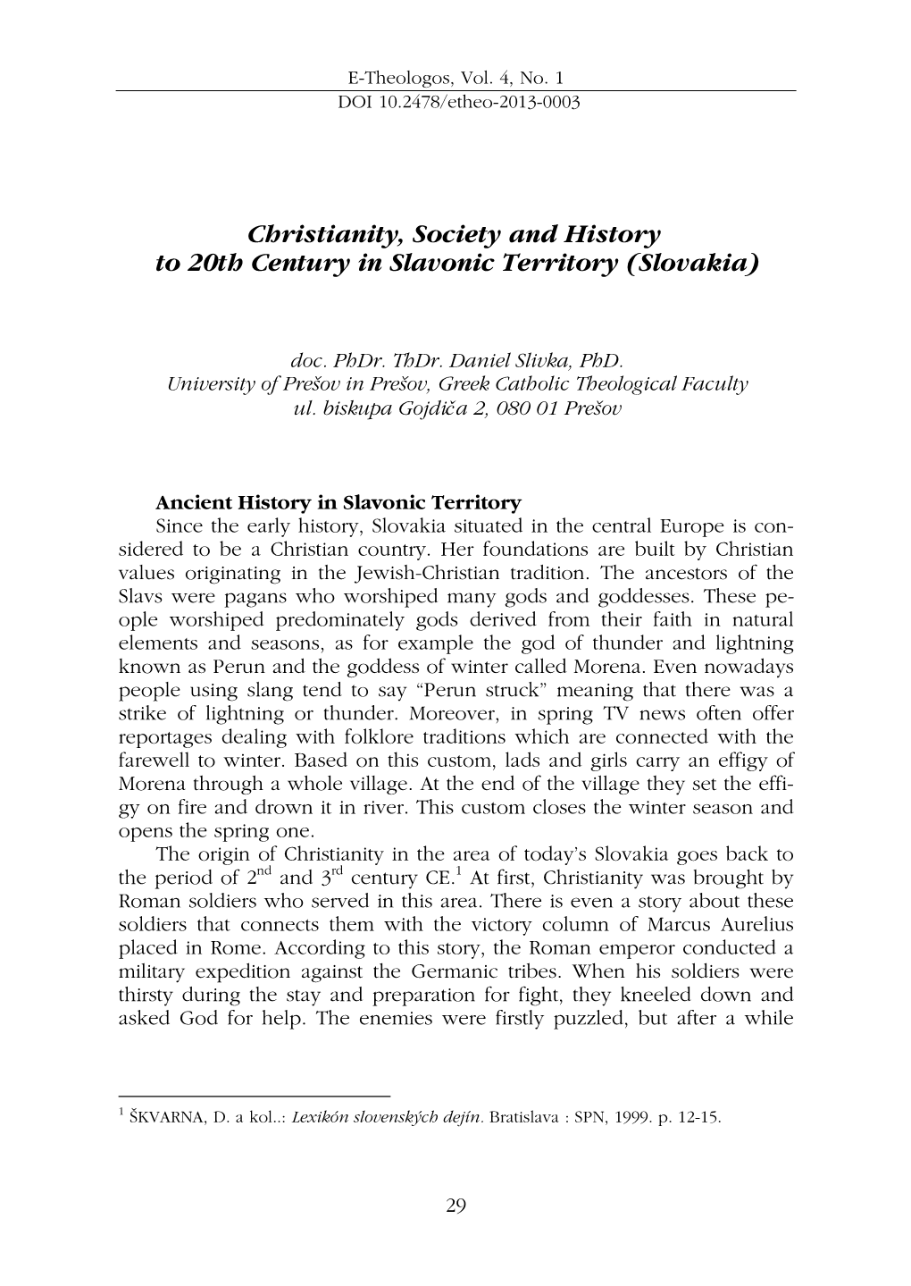 Christianity, Society and History to 20Th Century in Slavonic Territory (Slovakia)