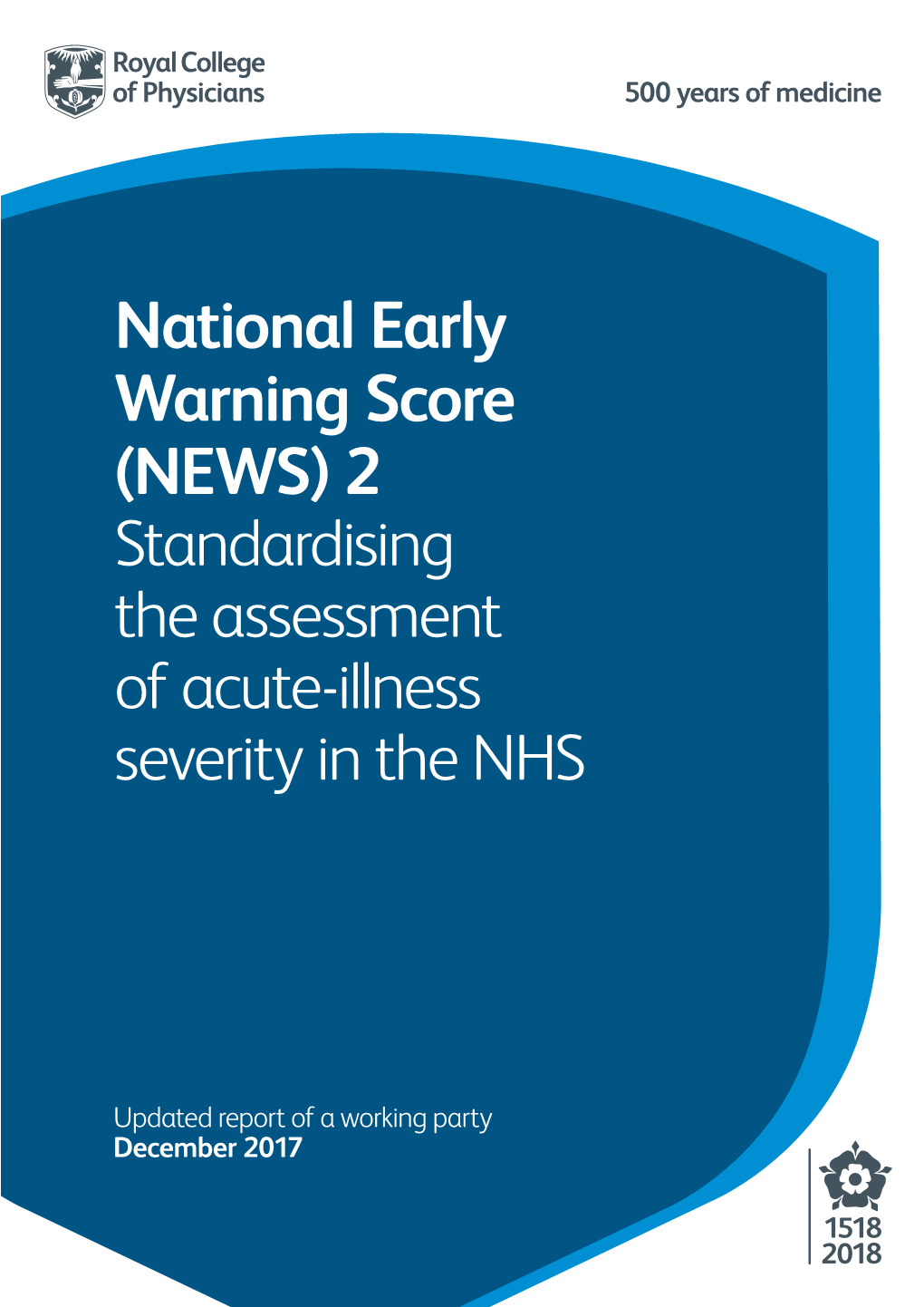 National Early Warning Score (NEWS) 2 Standardising the Assessment of Acute-Illness Severity in the NHS