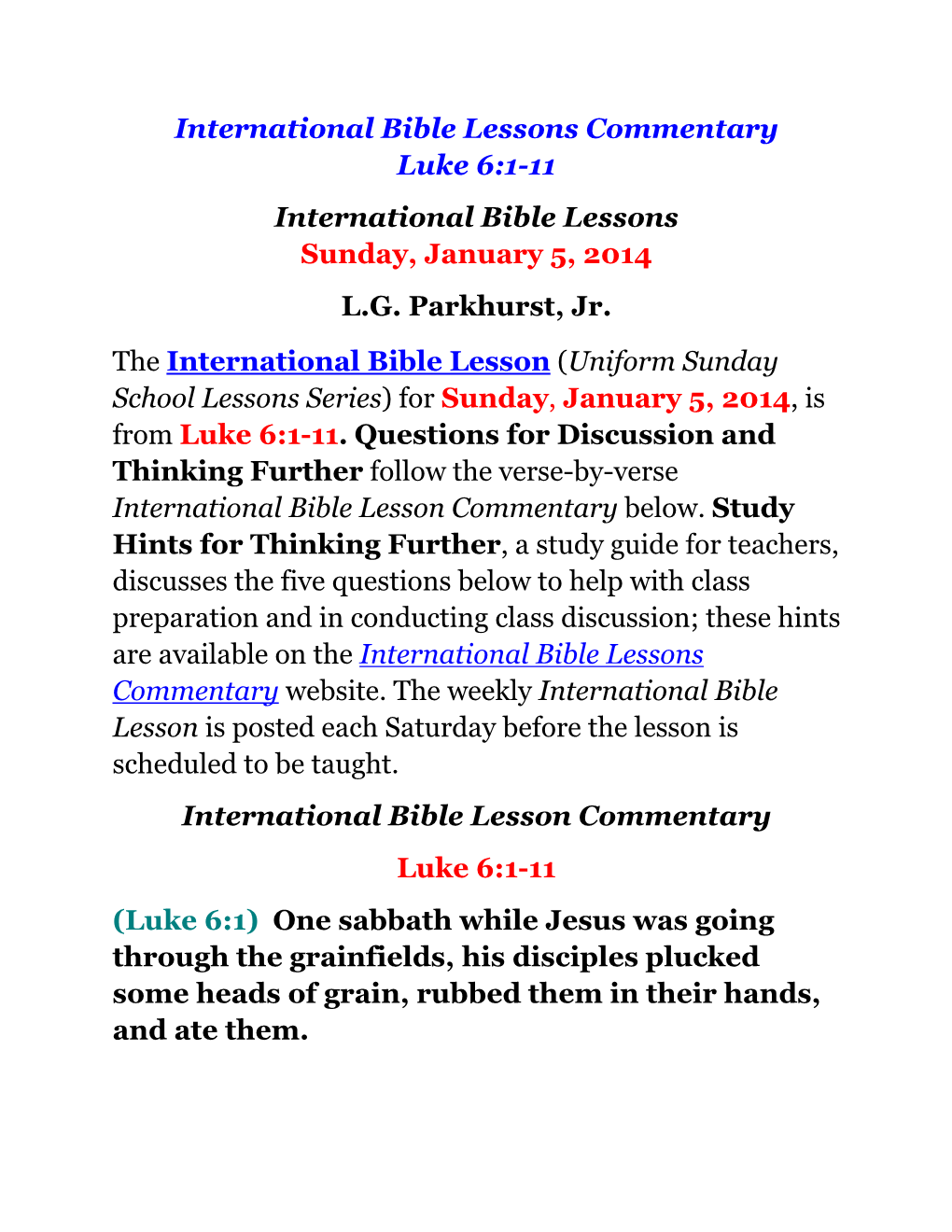 International Bible Lessons Commentary Luke 6:1-11 International Bible Lessons Sunday, January 5, 2014 L.G