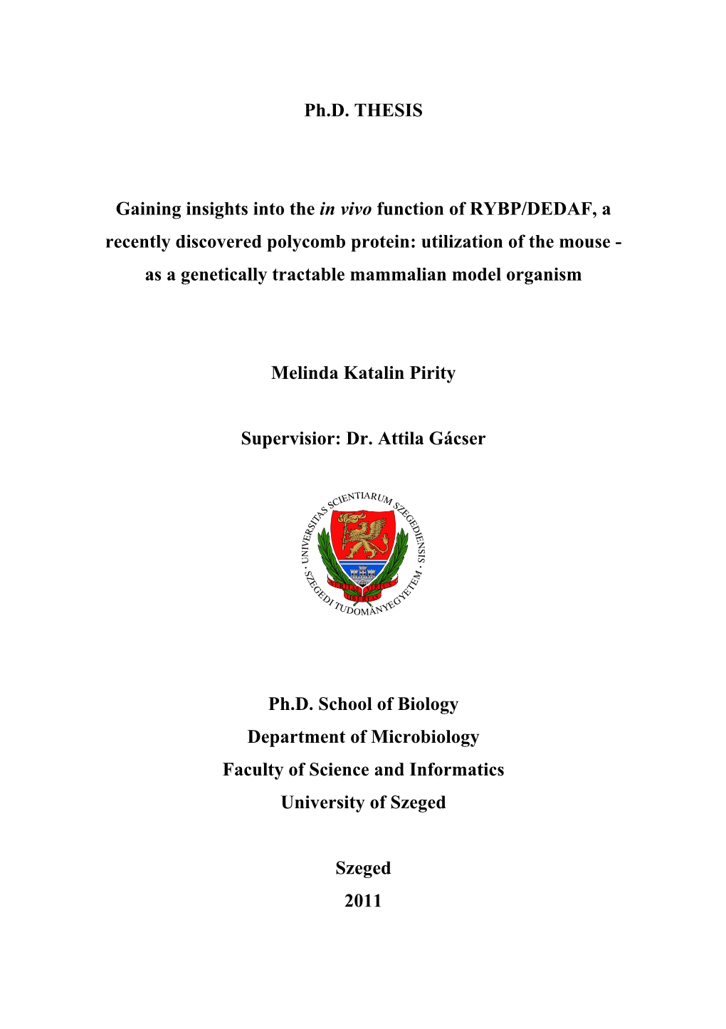 Ph.D. THESIS Gaining Insights Into the in Vivo Function of RYBP/DEDAF