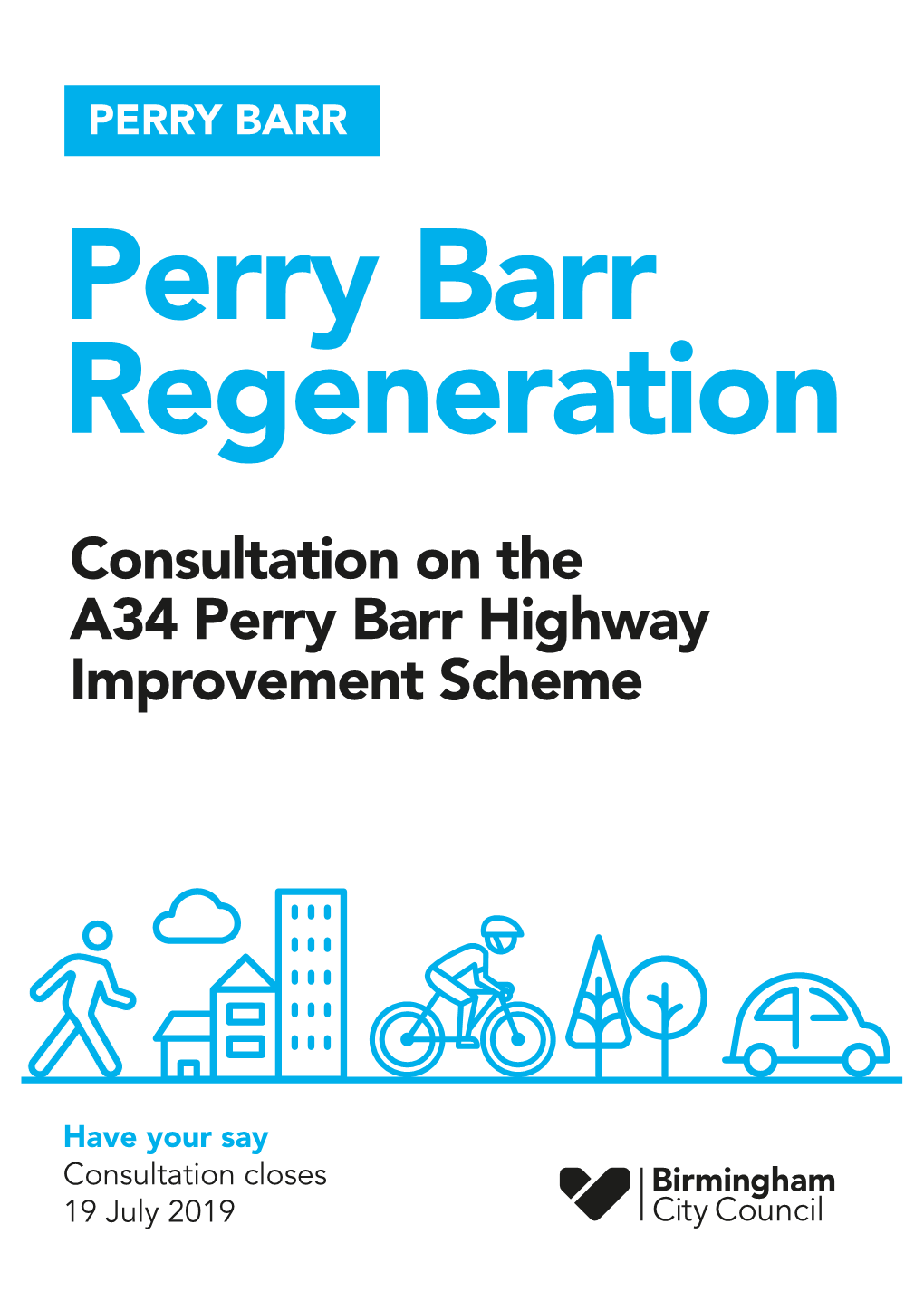 Perry Barr Regeneration Consultation on the A34 Perry Barr Highway Improvement Scheme
