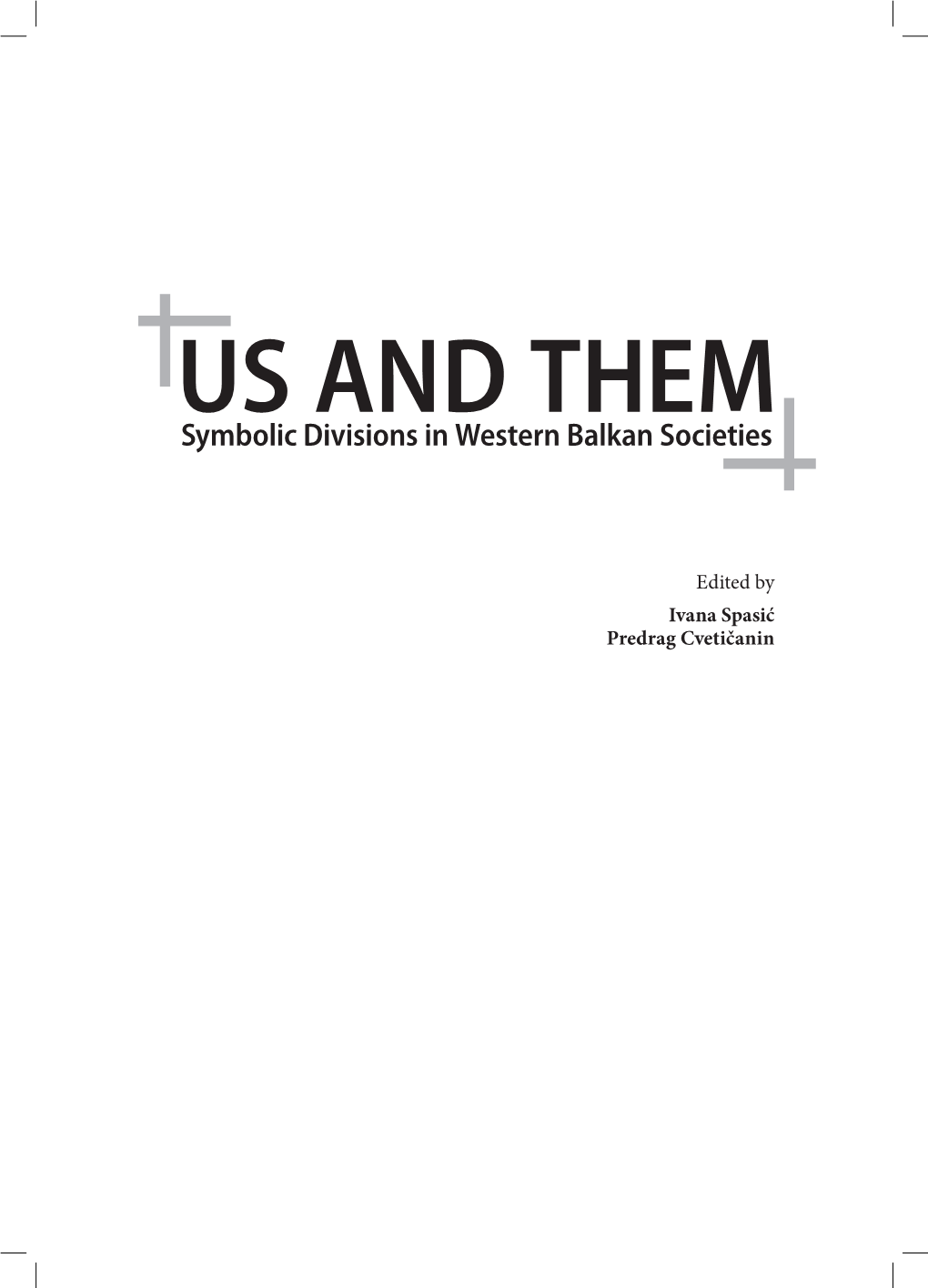 Us and Them Symbolic Divisions in Western Balkan Societies