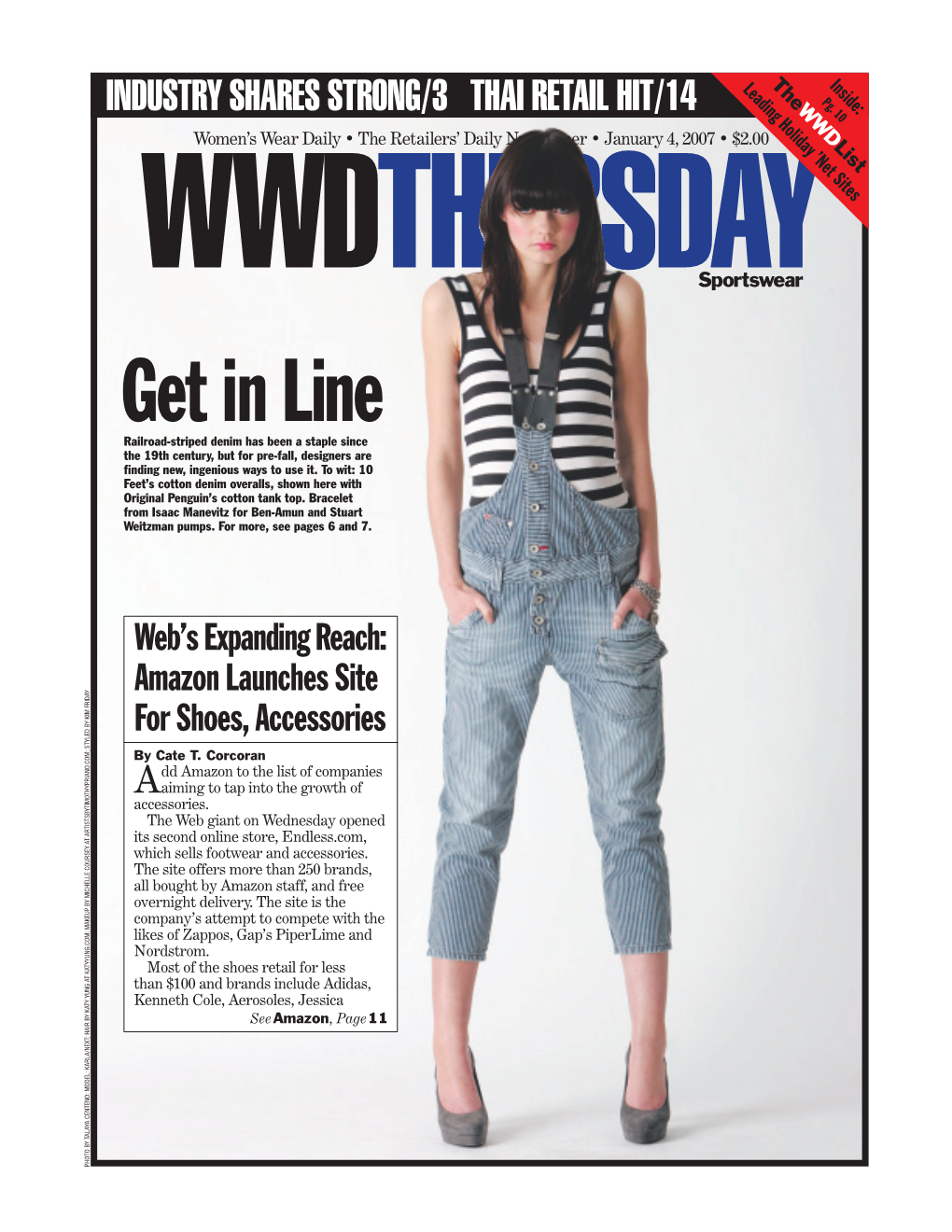 Get in Line Railroad-Striped Denim Has Been a Staple Since the 19Th Century, but for Pre-Fall, Designers Are ﬁ Nding New, Ingenious Ways to Use It