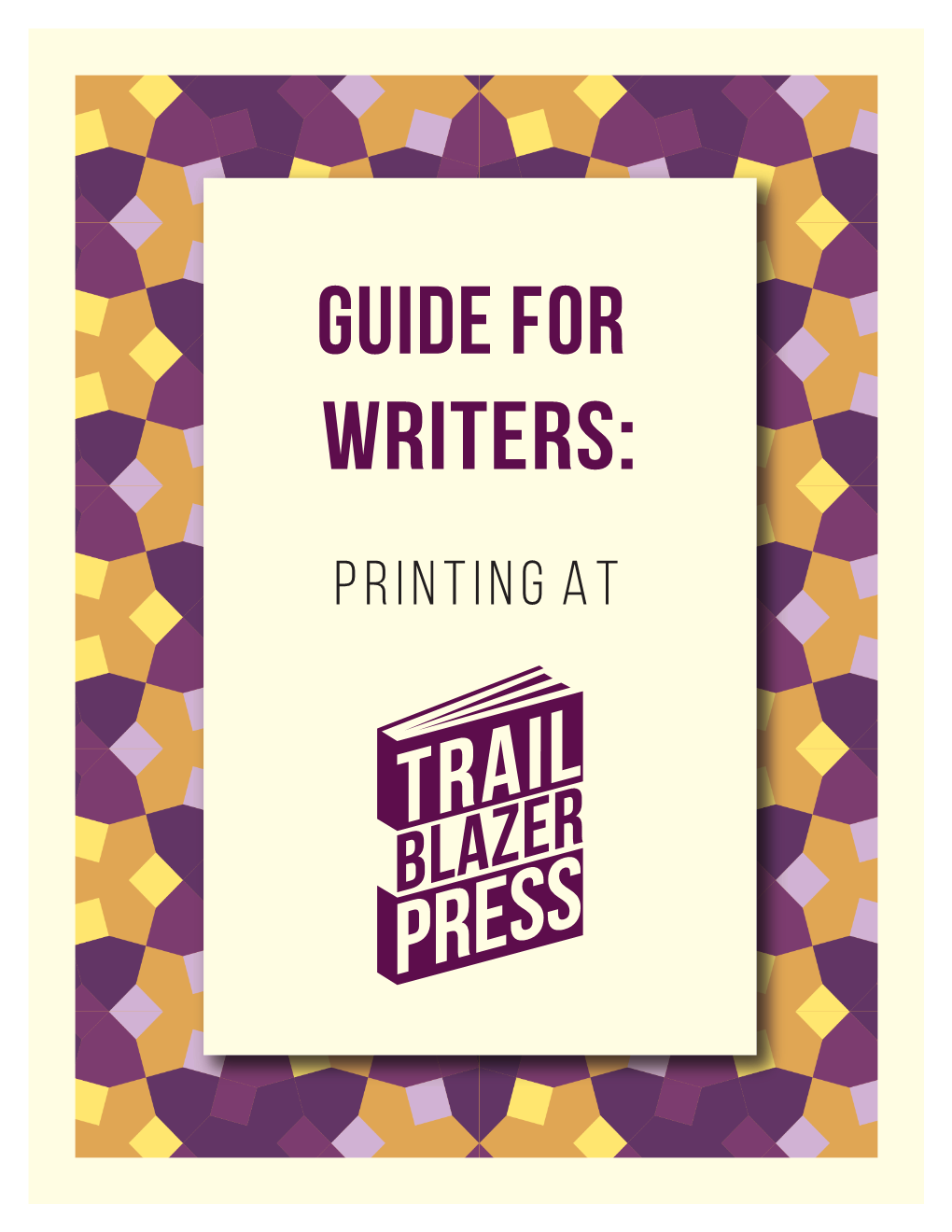 Guide for Writers: Printing at Trail Blazer Press