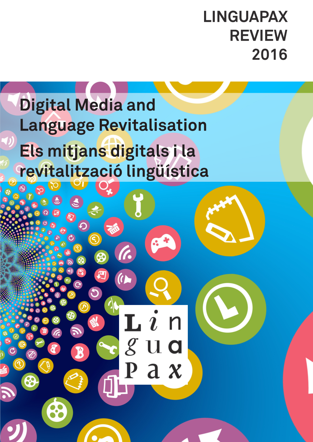 Linguapax Review 2016 – Digital Media and Language Revitalisation