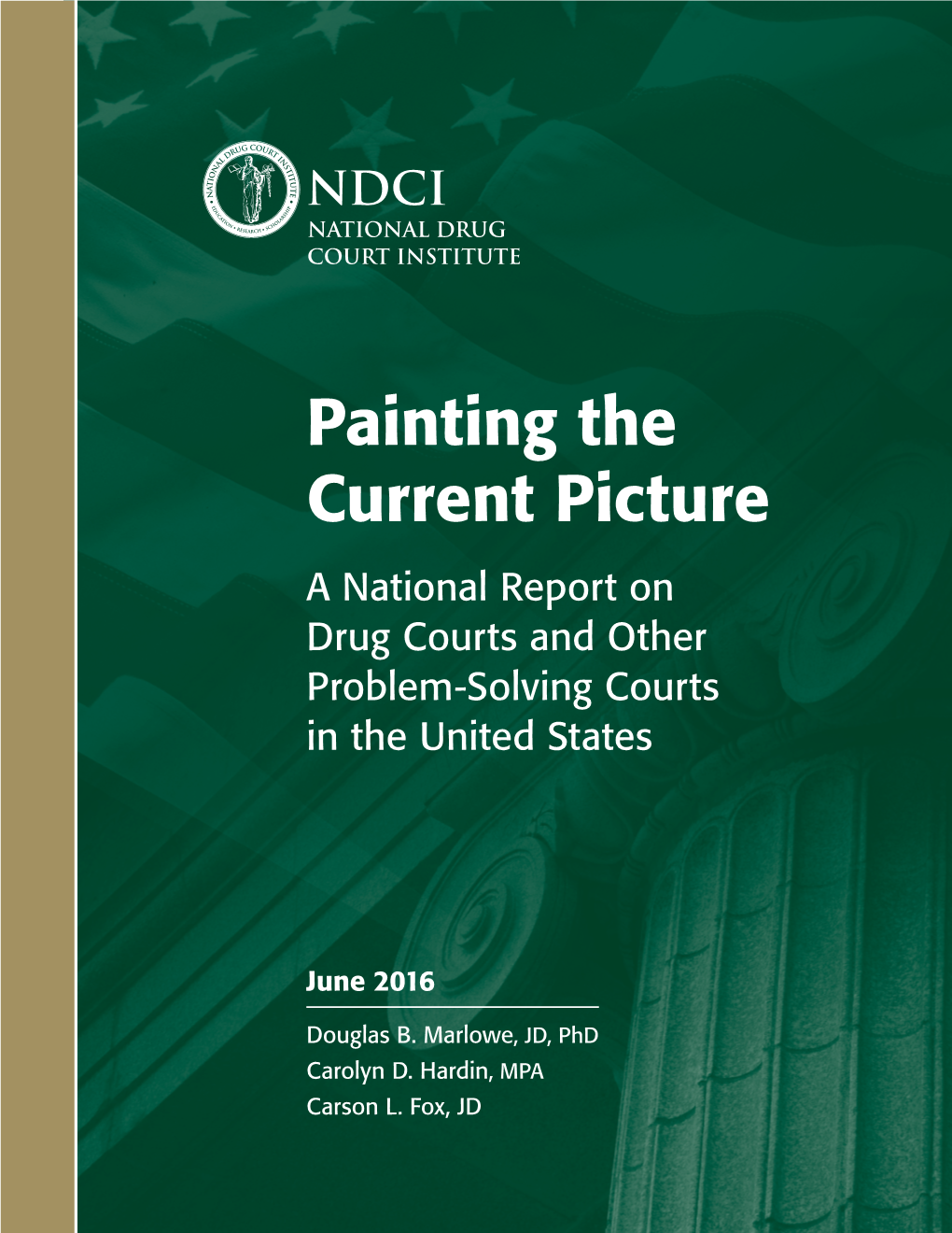 Painting the Current Picture a National Report on Drug Courts and Other Problem-Solving Courts in the United States