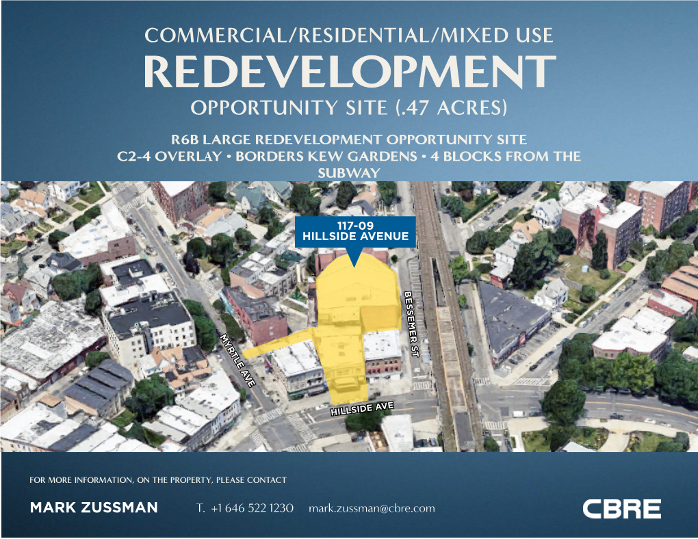 Redevelopment Opportunity Site (.47 Acres) R6b Large Redevelopment Opportunity Site C2-4 Overlay • Borders Kew Gardens • 4 Blocks from the Subway