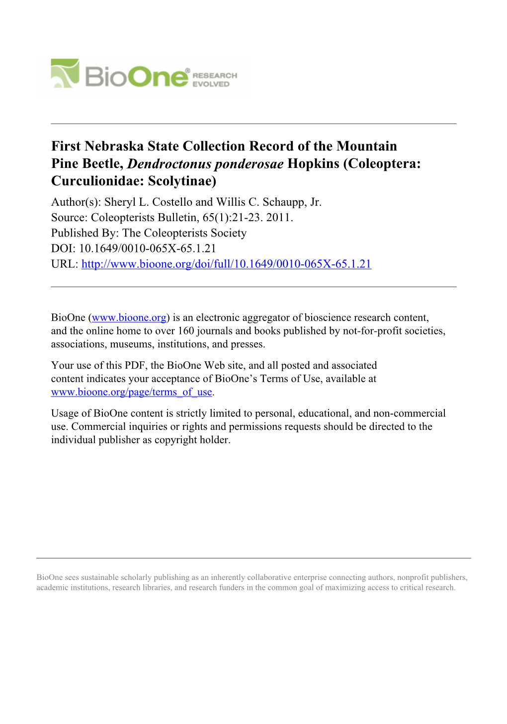 First Nebraska State Collection Record of the Mountain Pine Beetle, Dendroctonus Ponderosae Hopkins (Coleoptera: Curculionidae: Scolytinae) Author(S): Sheryl L