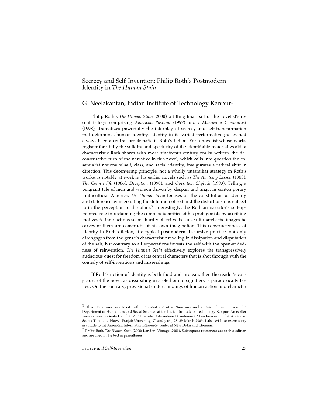 Secrecy and Self-Invention: Philip Roth's Postmodern Identity in the Human Stain G. Neelakantan, Indian Institute of Technolog