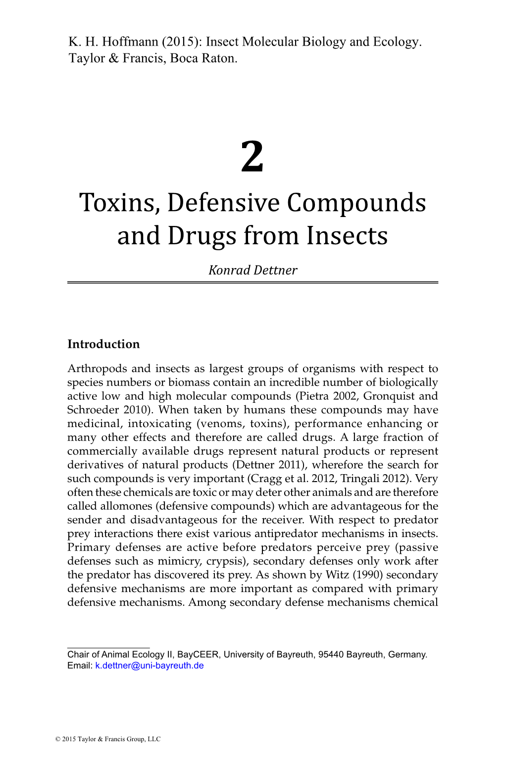 Toxins, Defensive Compounds and Drugs from Insects Konrad Dettner