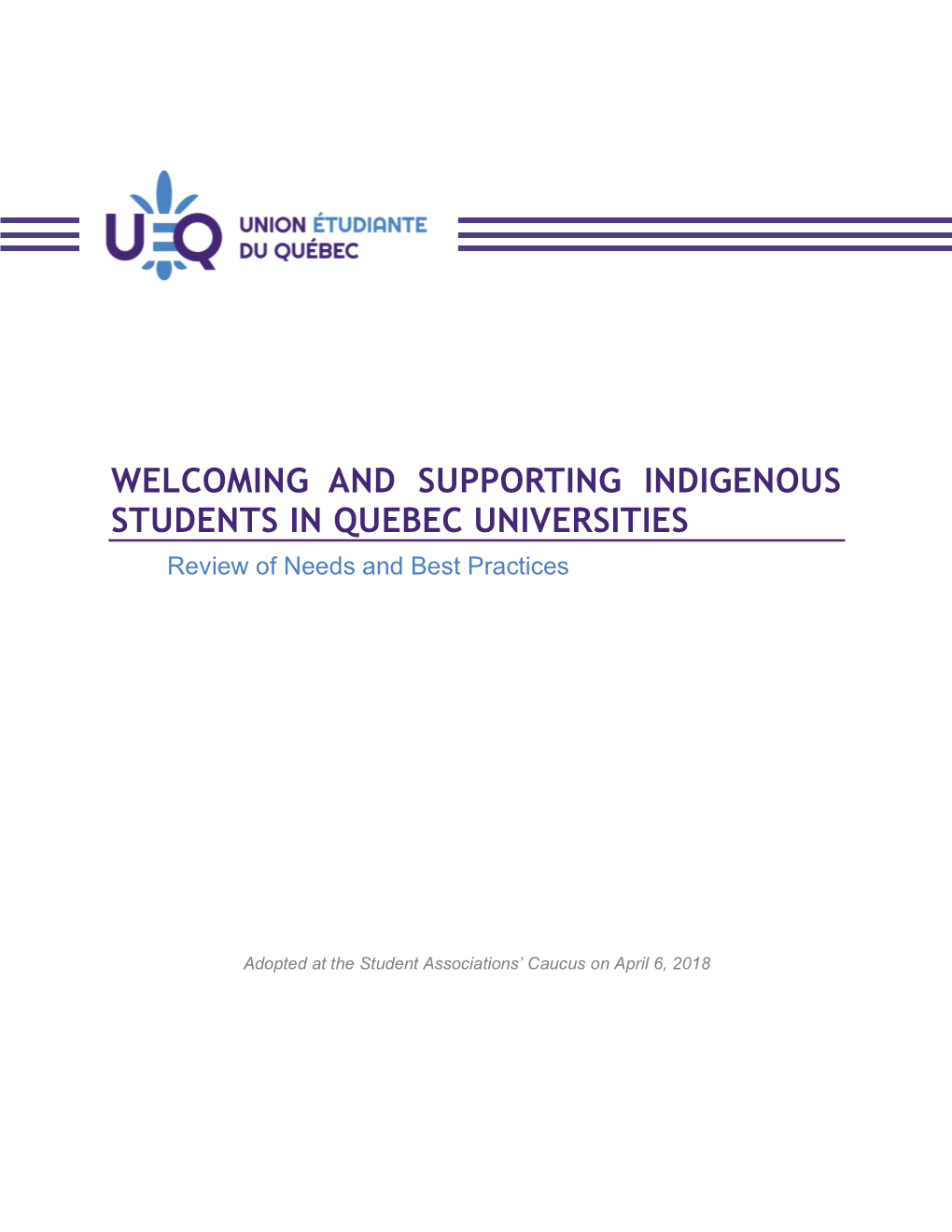 WELCOMING and SUPPORTING INDIGENOUS STUDENTS in QUEBEC UNIVERSITIES Review of Needs and Best Practices