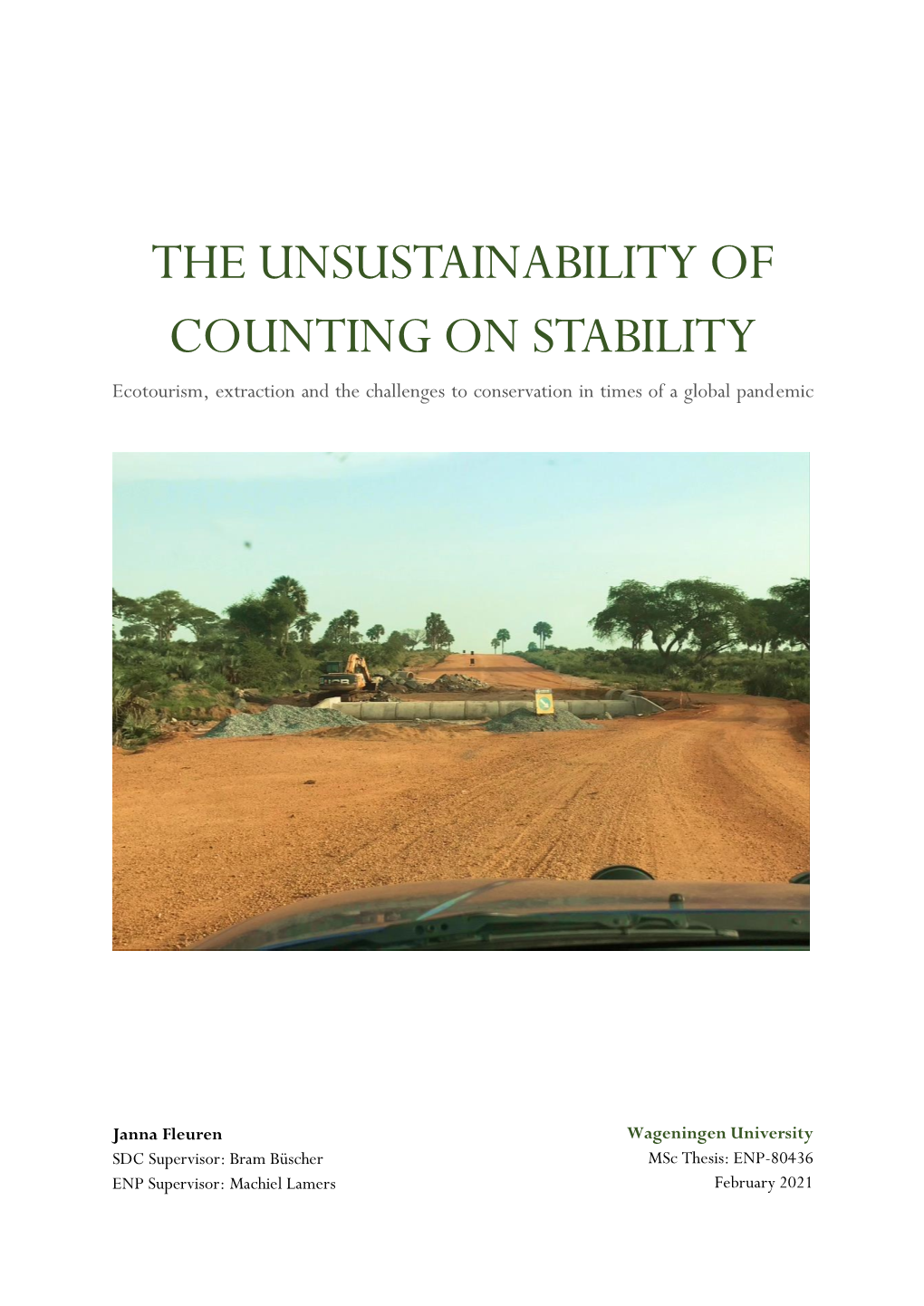 THE UNSUSTAINABILITY of COUNTING on STABILITY Ecotourism, Extraction and the Challenges to Conservation in Times of a Global Pandemic