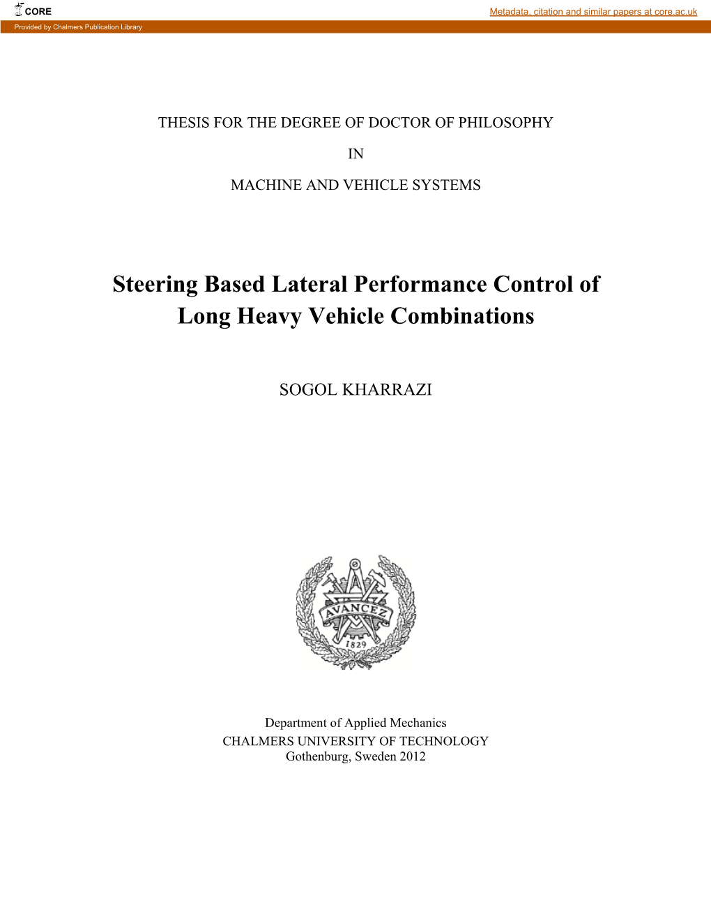 Steering Based Lateral Performance Control of Long Heavy Vehicle Combinations