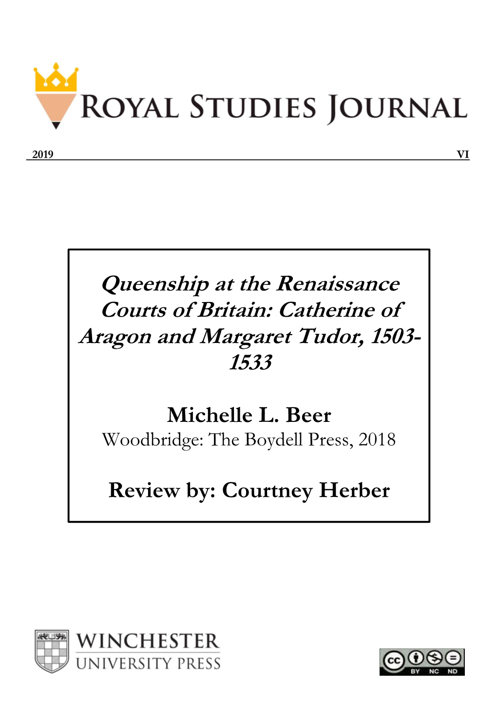 Queenship at the Renaissance Courts of Britain: Catherine of Aragon and Margaret Tudor, 1503- 1533