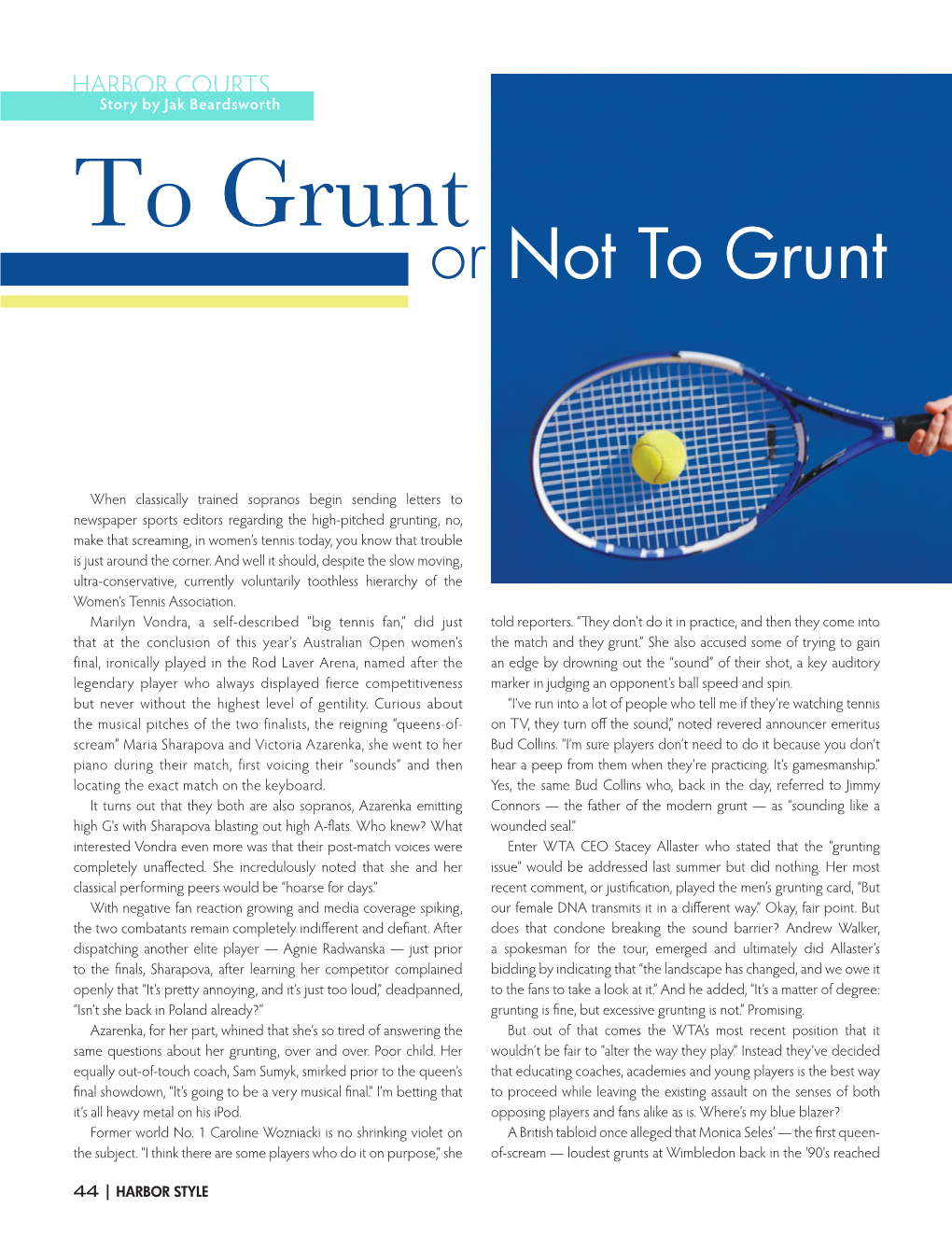 To Grunt Or Not to Grunt