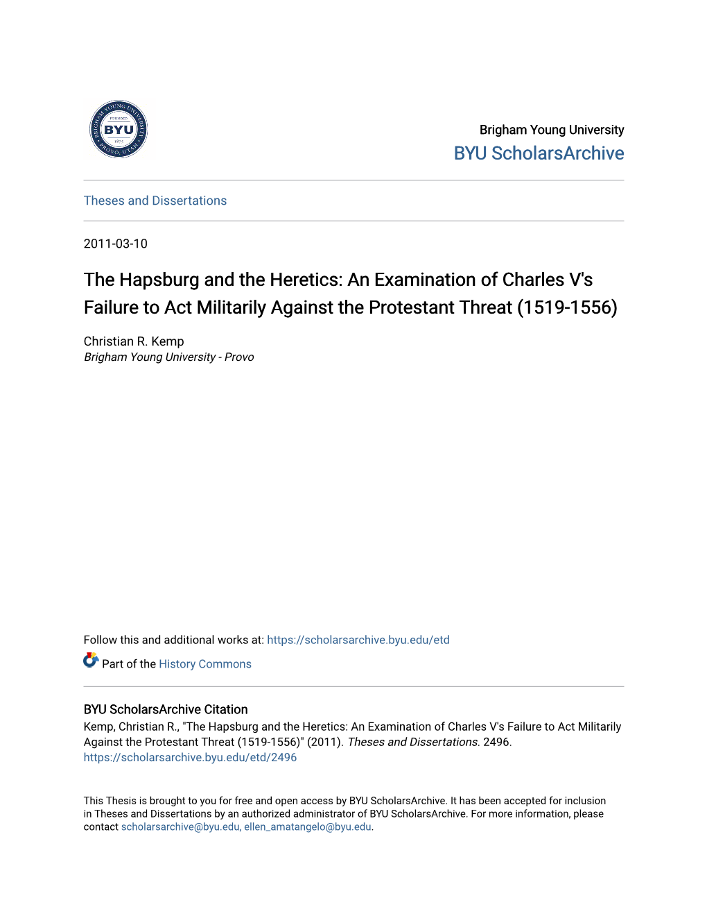 The Hapsburg and the Heretics: an Examination of Charles V's Failure to Act Militarily Against the Protestant Threat (1519-1556)