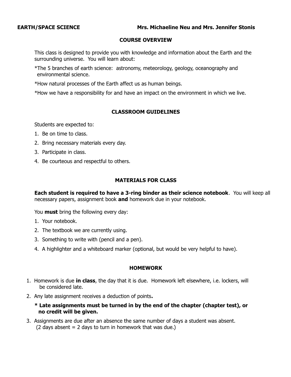 EARTH/SPACE SCIENCE Mrs. Michaeline Neu and Mrs. Jennifer Stonis