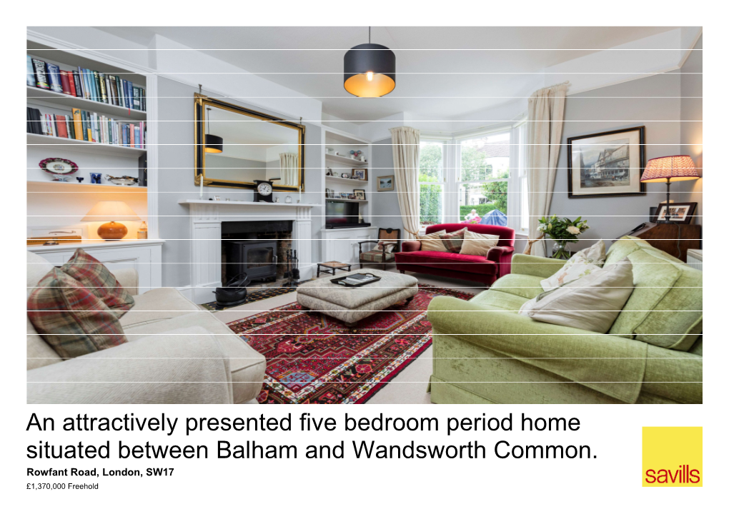 An Attractively Presented Five Bedroom Period Home Situated Between Balham and Wandsworth Common