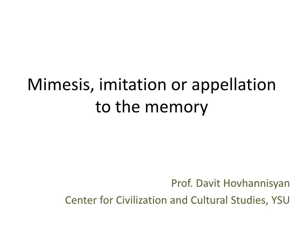 Mimesis, Imitation Or Appellation to the Memory