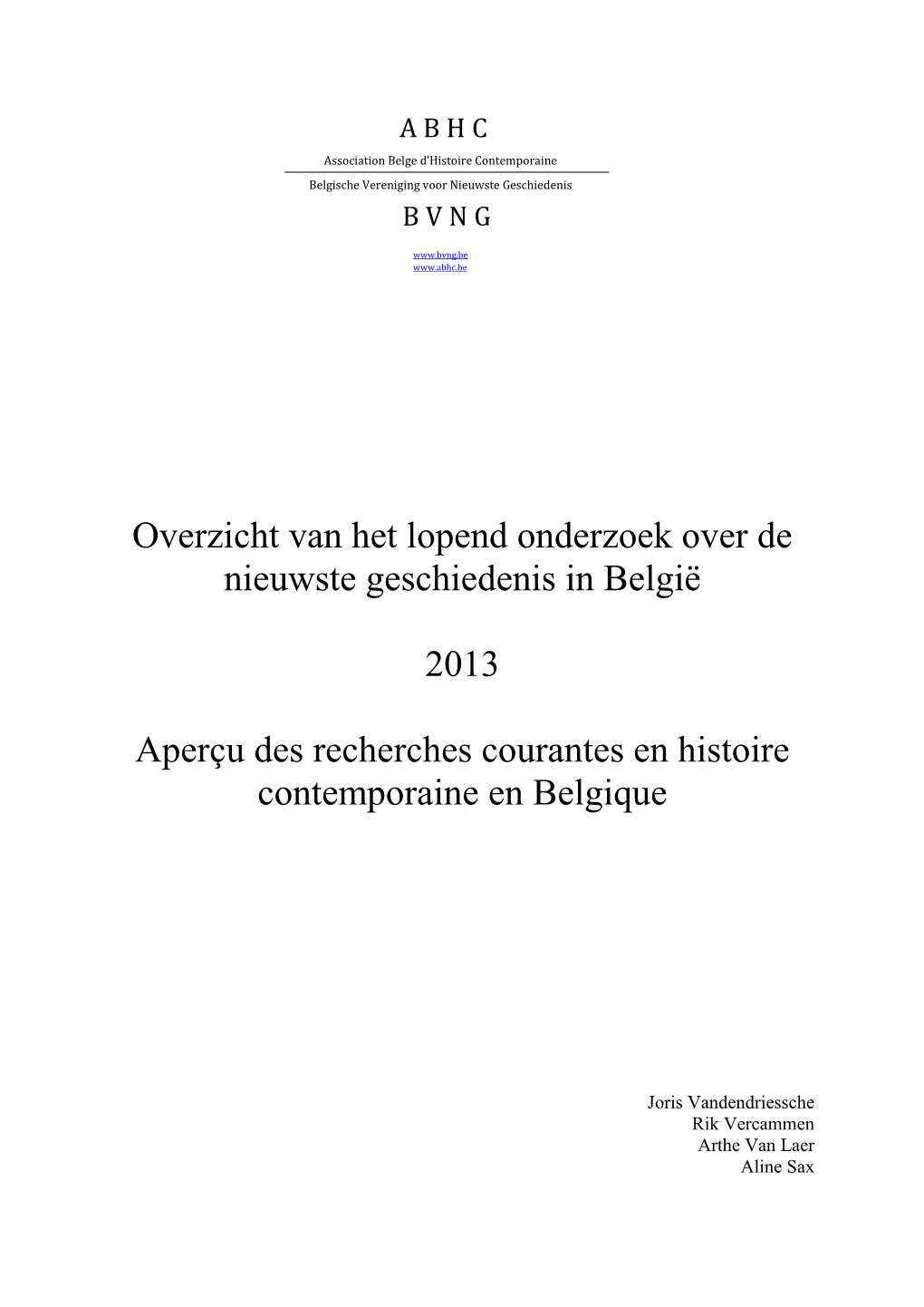 Overzicht Van Het Lopend Onderzoek Over De Nieuwste Geschiedenis in België