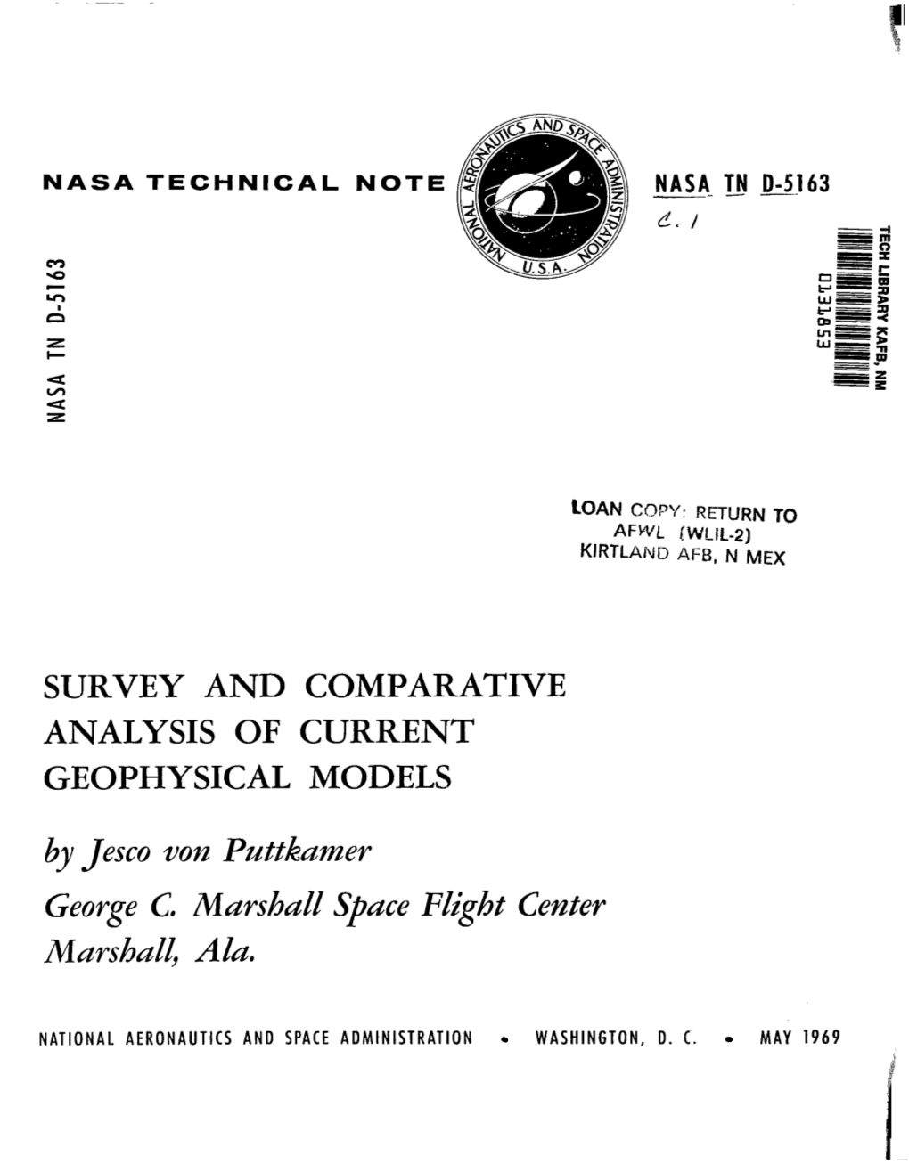 SURVEY and COMPARATIVE ANALYSIS of CURRENT GEOPHYSICAL MODELS by Jesco Von Puttkamer George CI Marshdl2 Space Fzight Center Marshal4 Ala