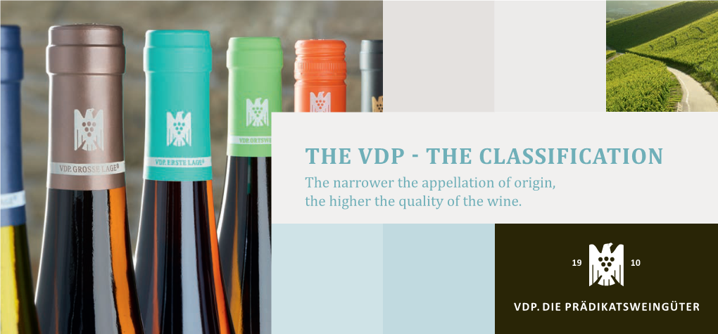 THE VDP - the CLASSIFICATION the Narrower the Appellation of Origin, the Higher the Quality of the Wine