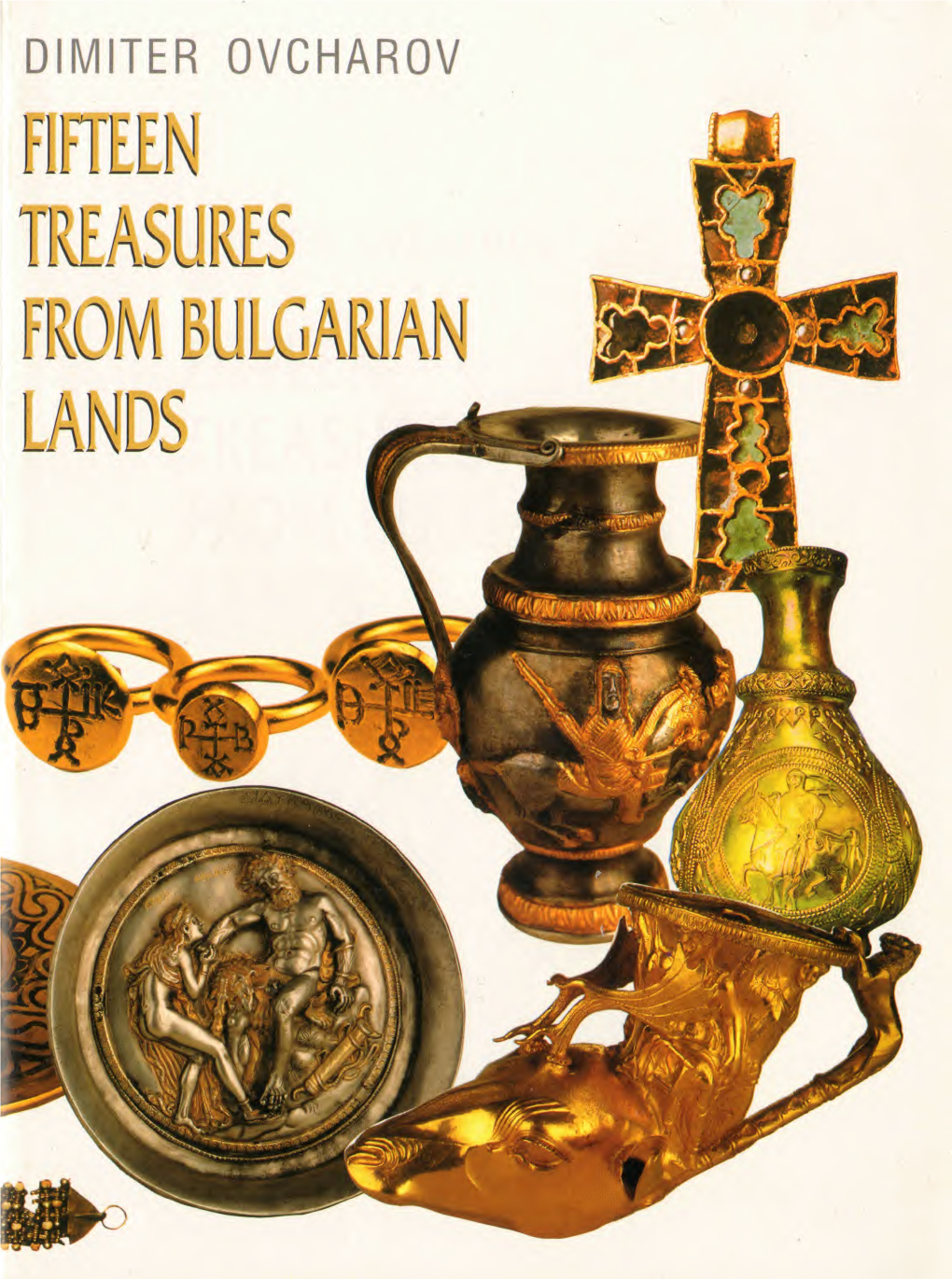 Dimiter Ovcharov. Fifteen Treasures from Bulgarian Lands