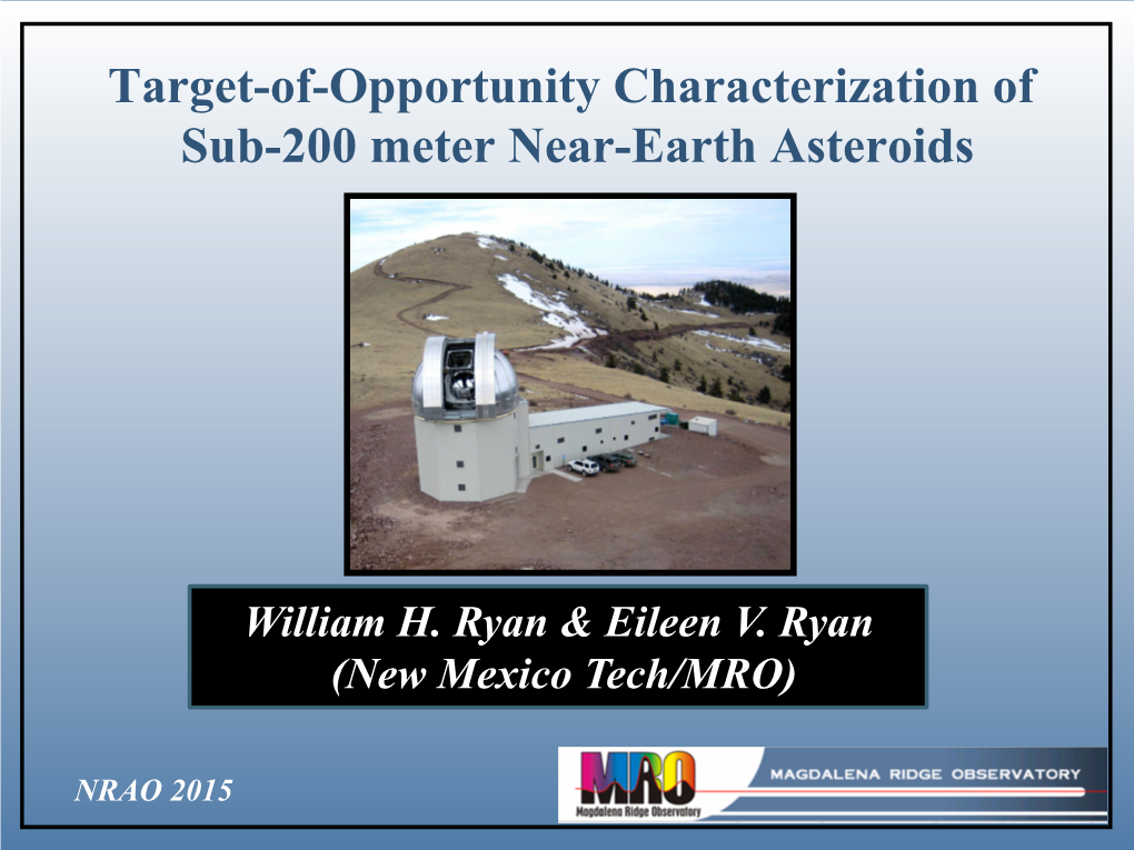 Target-Of-Opportunity Characterization of Sub-200 Meter Asteroids