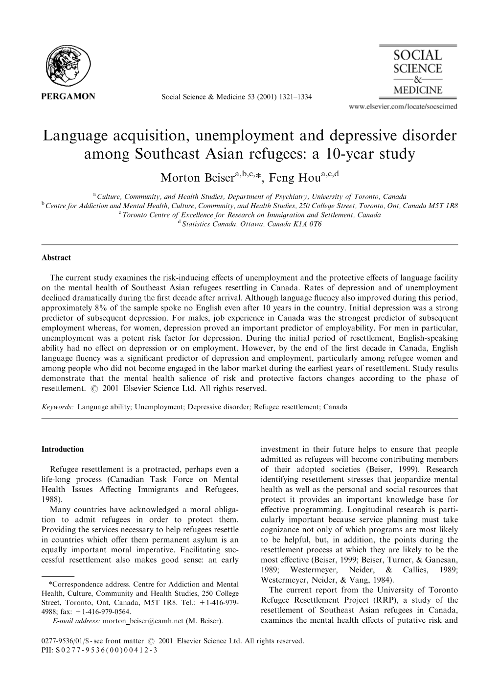 Language Acquisition, Unemployment and Depressive Disorder Among Southeast Asian Refugees: a 10-Year Study Morton Beisera,B,C,*, Feng Houa,C,D