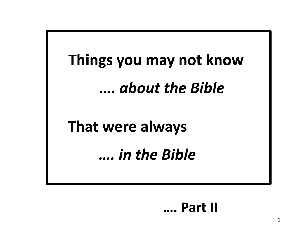 Things You May Not Know …. About the Bible That Were Always …. in the Bible