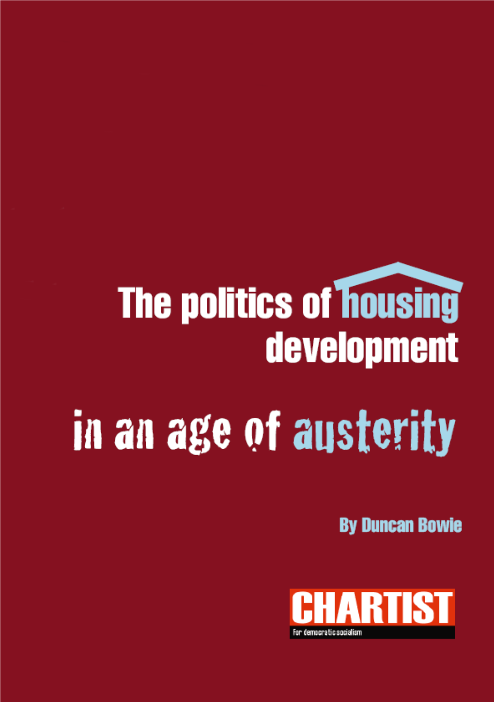 The Politics of Housing Development in an Age of Austerity