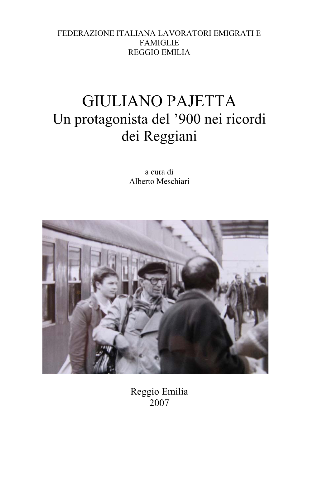 GIULIANO PAJETTA Un Protagonista Del ’900 Nei Ricordi Dei Reggiani