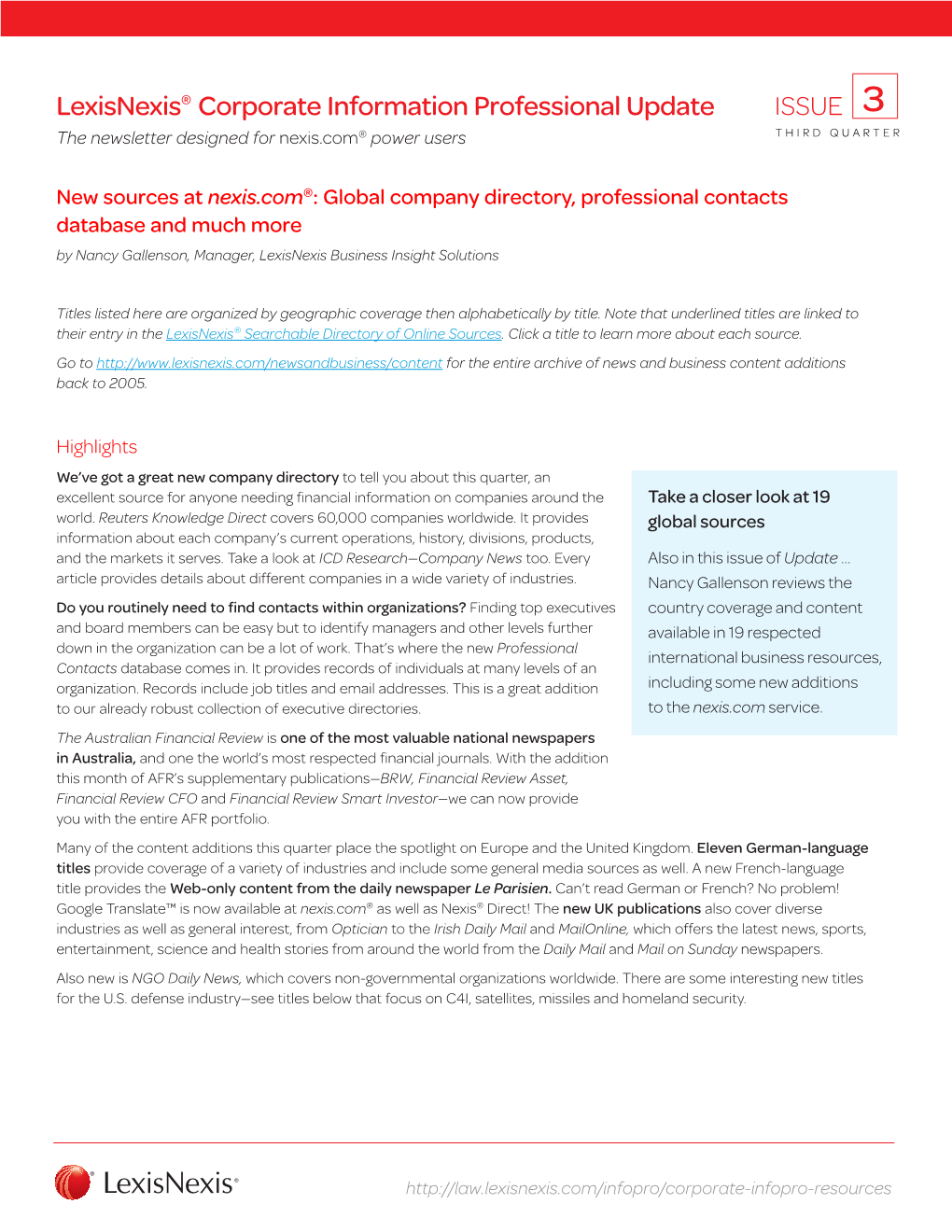 Lexisnexis® Corporate Information Professional Update ISSUE 3 the Newsletter Designed for Nexis.Com® Power Users THIRD QUARTER