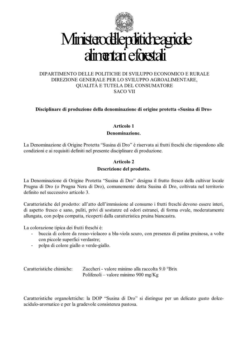 Disciplinare Di Produzione Della Denominazione Di Origine Protetta «Susina Di Dro»