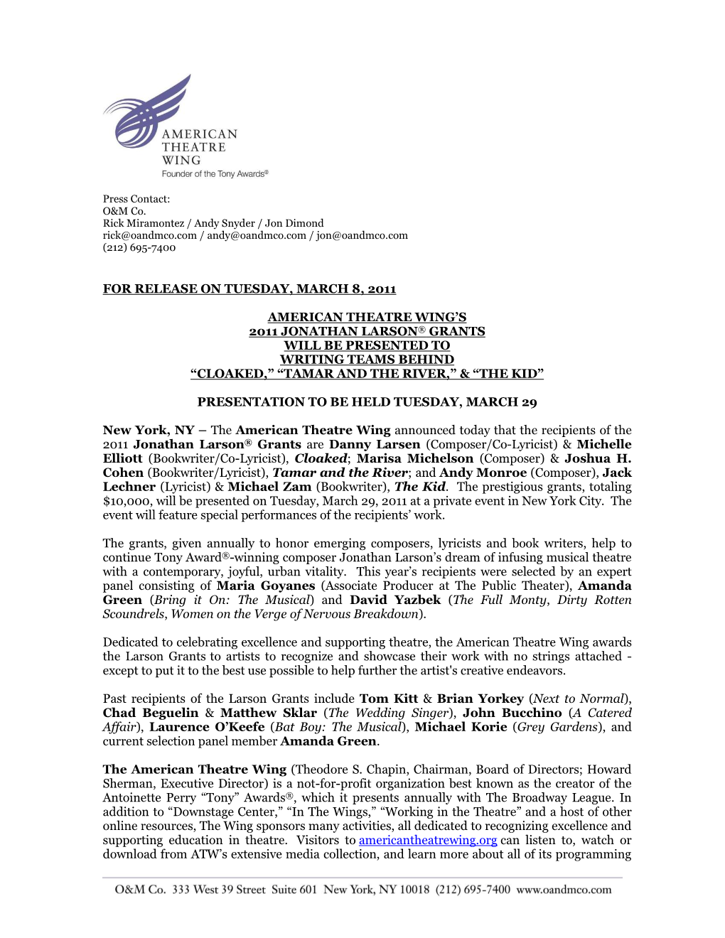 For Release on Tuesday, March 8, 2011 American Theatre Wing's 2011 Jonathan Larson® Grants Will Be Presented to Writing Te