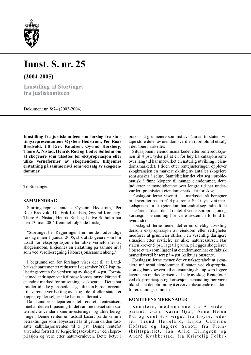 Innst. S. Nr. 25 (2004-2005) Innstilling Til Stortinget Fra Justiskomiteen
