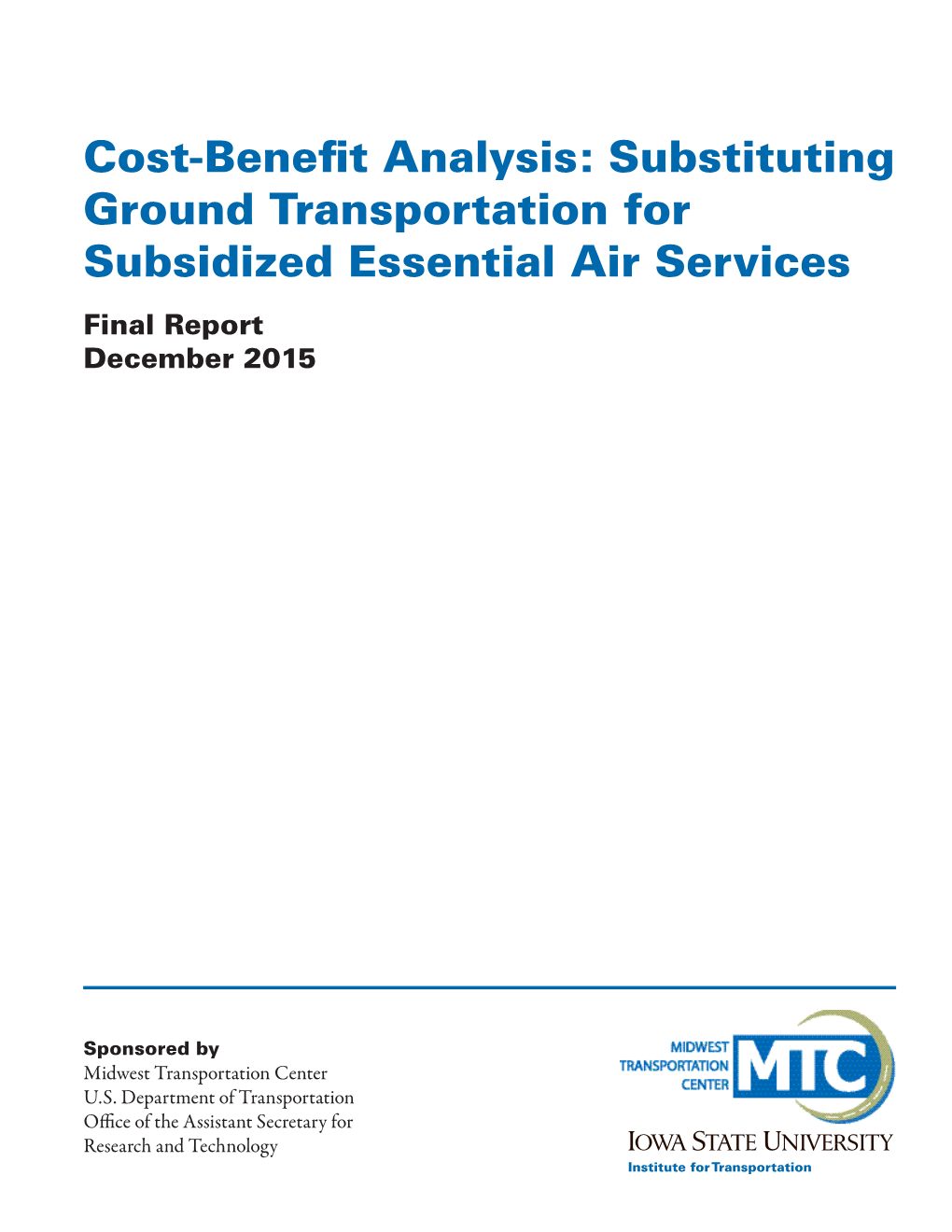 Cost-Benefit Analysis: Substituting Ground Transportation for Subsidized Essential Air Services Final Report December 2015