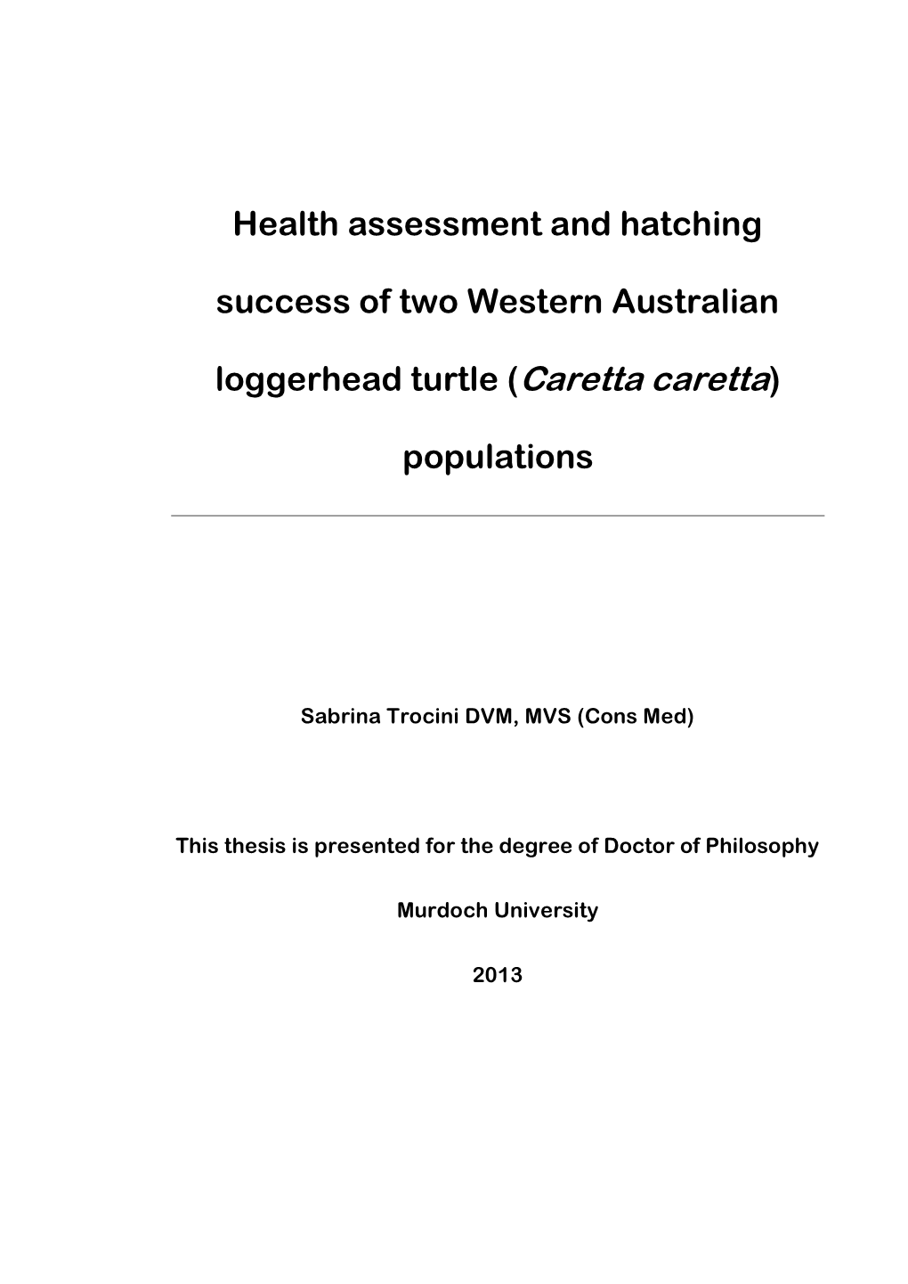 Health Assessment and Hatching Success of Two Western Australian Loggerhead Turtle