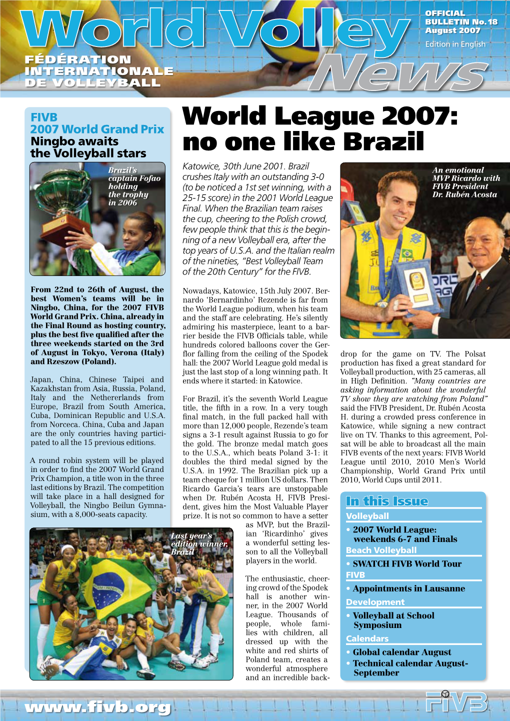 World League 2007: No One Like Brazil
